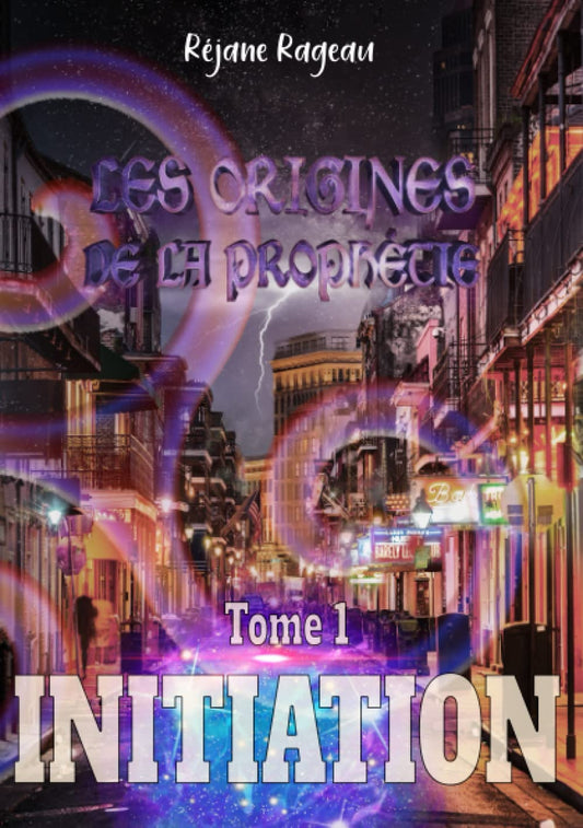 Les Origines de la Prophétie - Tome 1